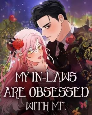 My In-Laws are Obsessed with Me