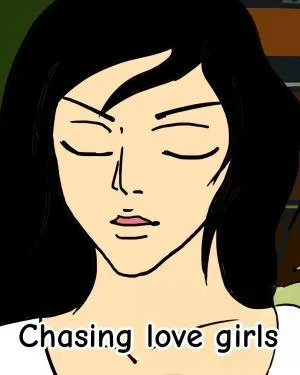 Chasing love girls